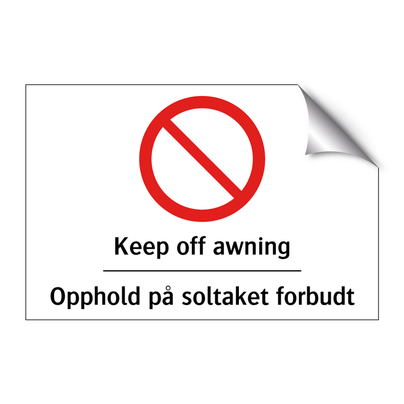 Keep off awning Opphold på soltaket forbudt & Keep off awning Opphold på soltaket forbudt