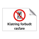 Klatring forbudt rasfare