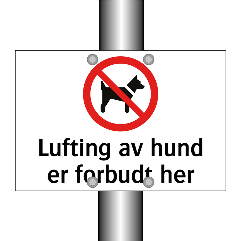 Lufting av hund er forbudt her & Lufting av hund er forbudt her & Lufting av hund er forbudt her