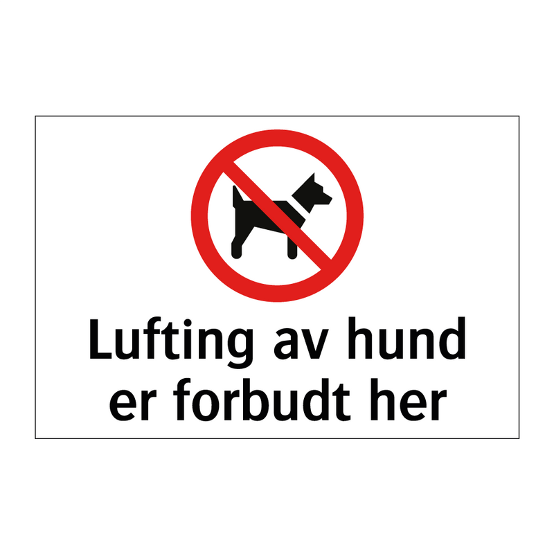 Lufting av hund er forbudt her & Lufting av hund er forbudt her & Lufting av hund er forbudt her