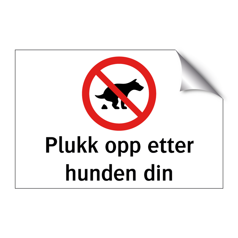 Plukk opp etter hunden din & Plukk opp etter hunden din & Plukk opp etter hunden din