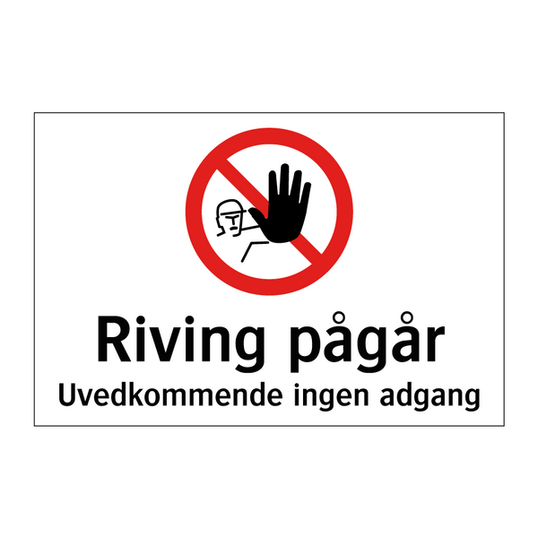 Riving pågår uvedkommende ingen adgang