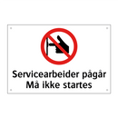 Servicearbeider pågår må ikke startes