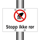 Stopp ikke rør