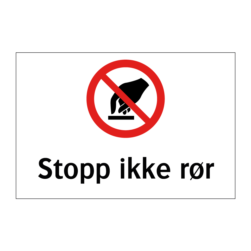 Stopp ikke rør skilt 6 | Kjøp Online | SignOnline