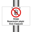 Stopp reparasjon pågår bruk trappene