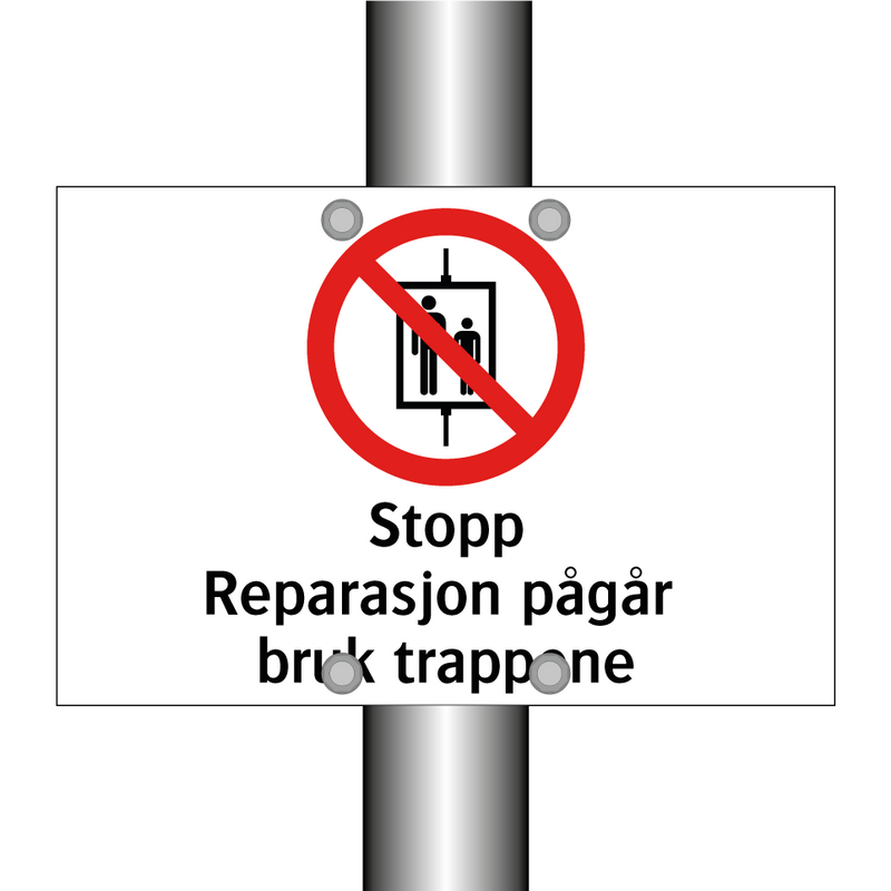 Stopp reparasjon pågår bruk trappene & Stopp reparasjon pågår bruk trappene