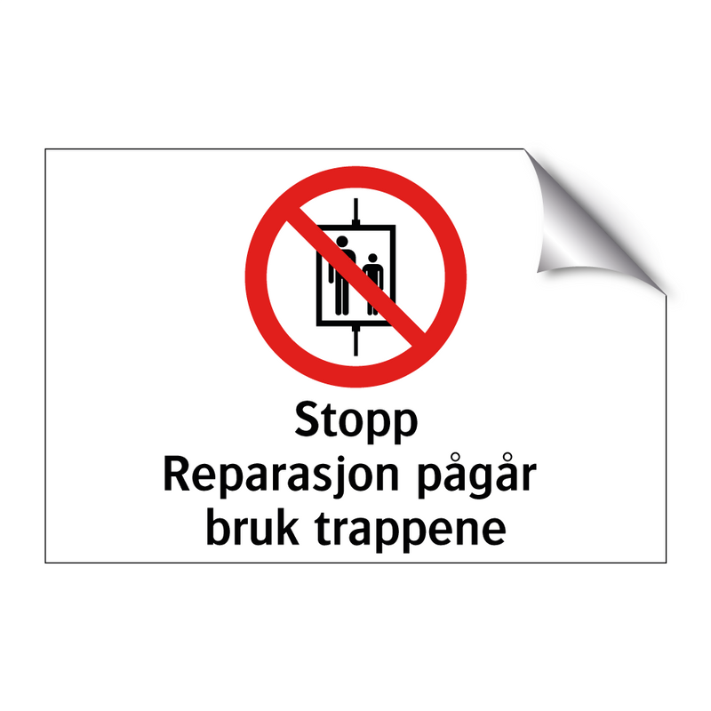 Stopp reparasjon pågår bruk trappene & Stopp reparasjon pågår bruk trappene