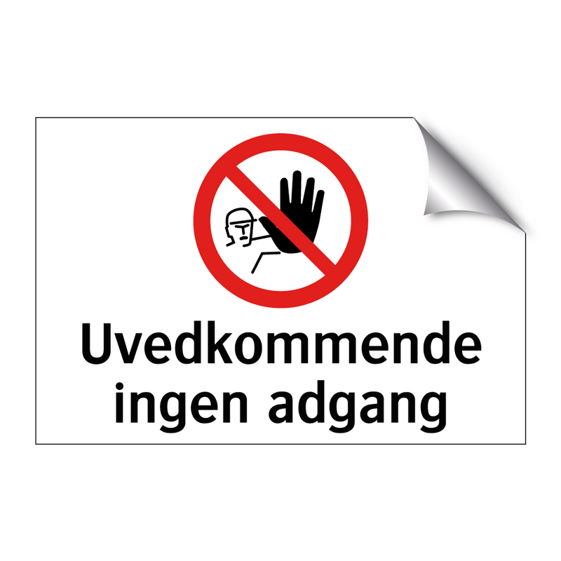 Uvedkommende ingen adgang & Uvedkommende ingen adgang & Uvedkommende ingen adgang