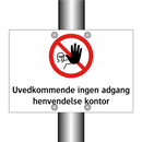Uvedkommende ingen adgang henvendelse kontor