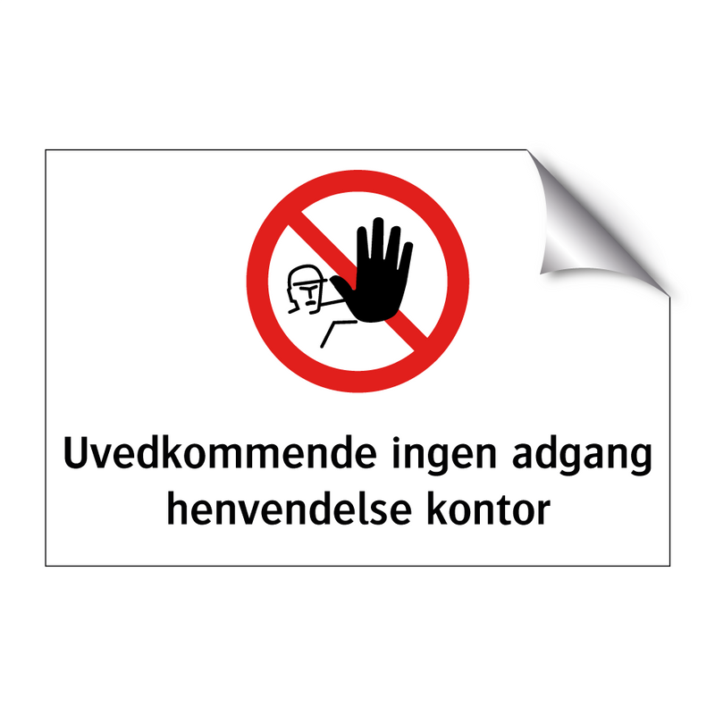 Uvedkommende ingen adgang henvendelse kontor & Uvedkommende ingen adgang henvendelse kontor