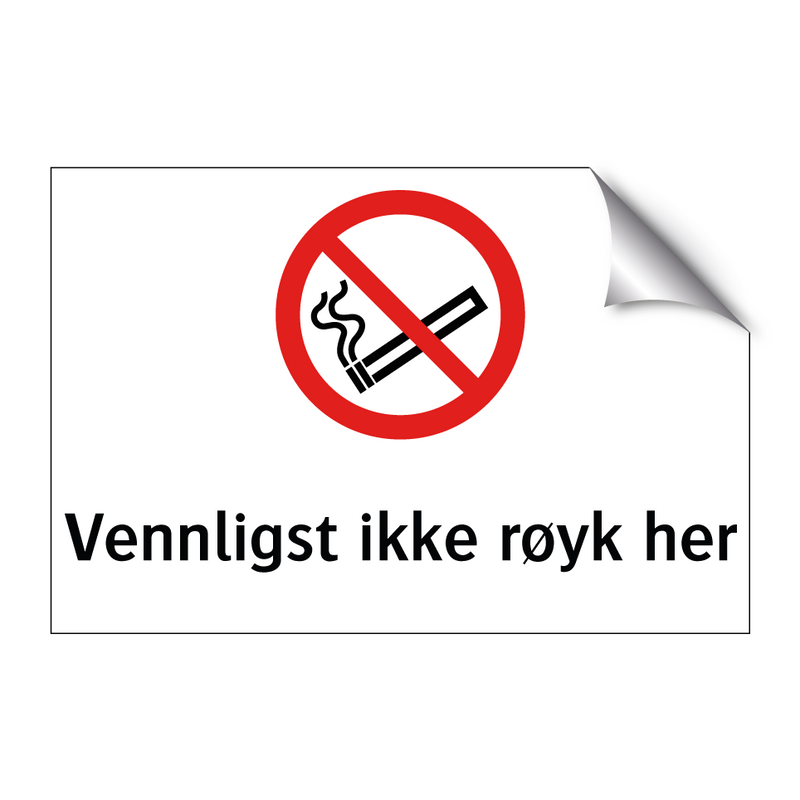 Vennligst ikke røyk her & Vennligst ikke røyk her & Vennligst ikke røyk her