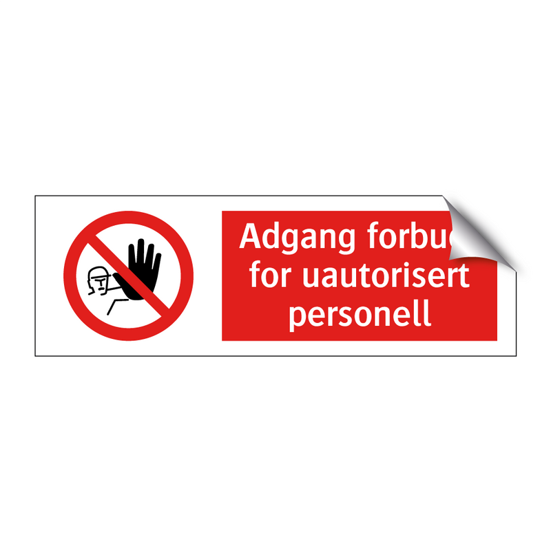 Adgang forbudt for uautorisert personell & Adgang forbudt for uautorisert personell