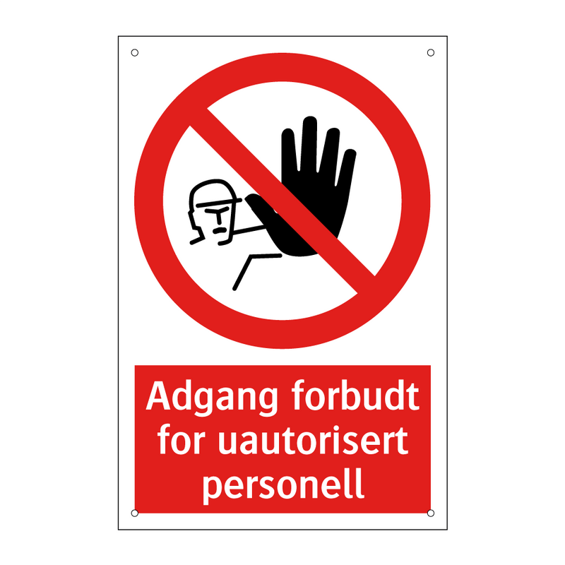 Adgang forbudt for uautorisert personell & Adgang forbudt for uautorisert personell