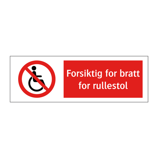 Forsiktig for bratt for rullestol