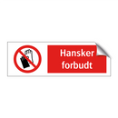 Hansker forbudt