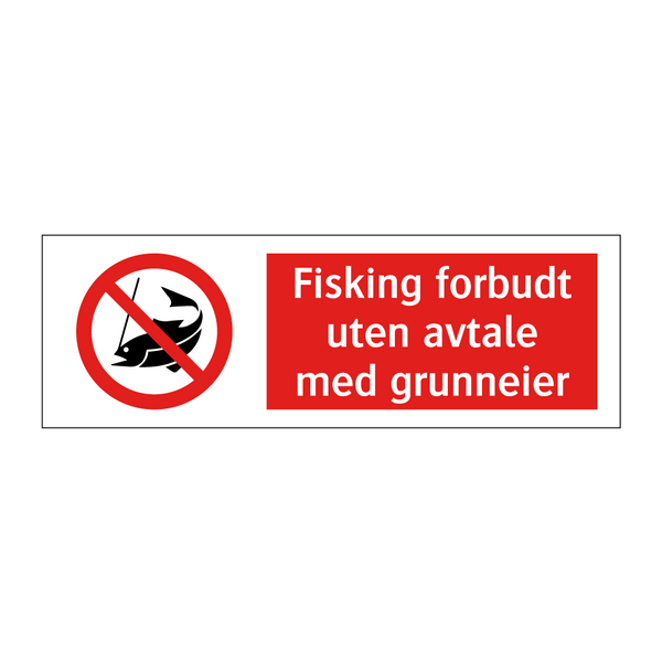 Fisking forbudt uten avtale med grunneier & Fisking forbudt uten avtale med grunneier