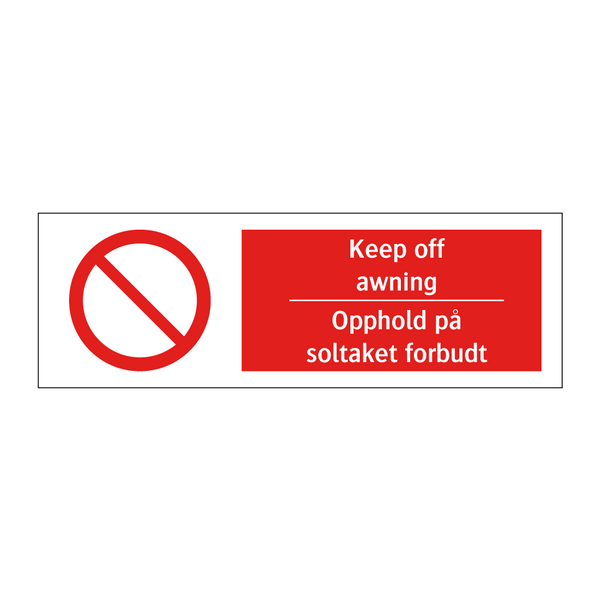 Keep off awning Opphold på soltaket forbudt & Keep off awning Opphold på soltaket forbudt