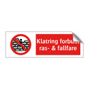 Klatring forbudt ras- & fallfare
