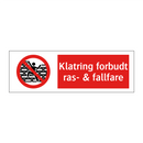 Klatring forbudt ras- & fallfare