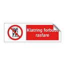 Klatring forbudt rasfare