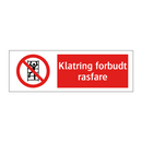 Klatring forbudt rasfare