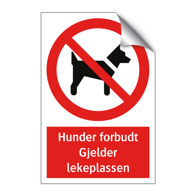 Hunder forbudt gjelder lekeplassen & Hunder forbudt gjelder lekeplassen