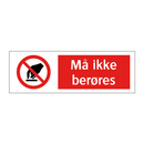 Må ikke berøres