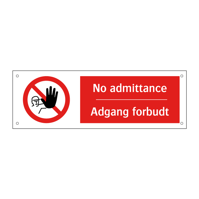 No admittance adgang forbudt & No admittance adgang forbudt & No admittance adgang forbudt