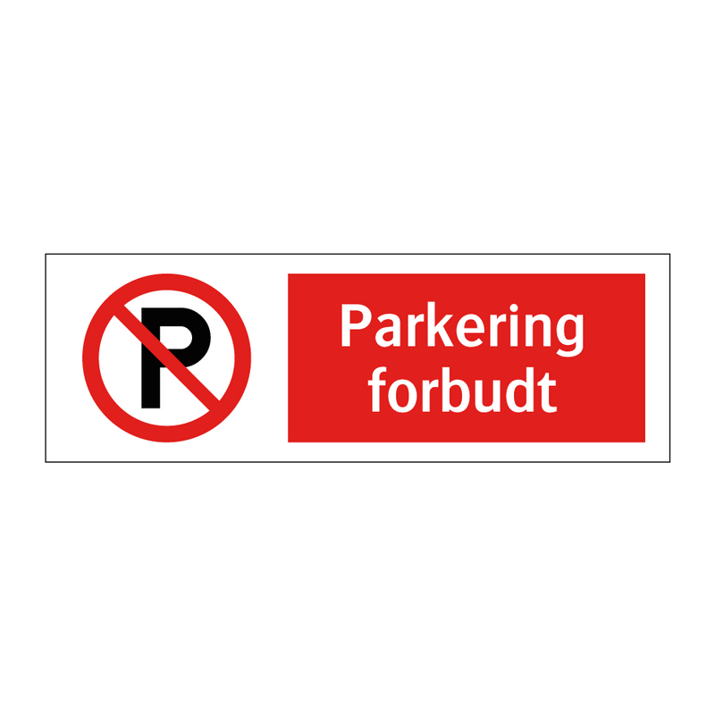 Parkering forbudt (p-symbol) & Parkering forbudt (p-symbol) & Parkering forbudt (p-symbol)