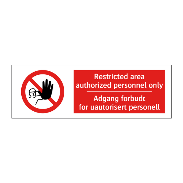 Restricted area authorized personnel only Adgang forbudt for uautorisert personell