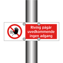 Riving pågår uvedkommende ingen adgang