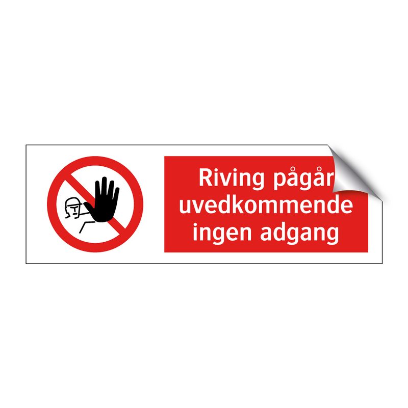 Riving pågår uvedkommende ingen adgang