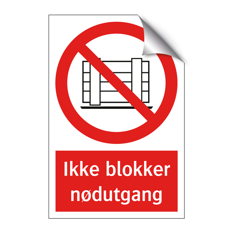 Ikke blokker nødutgang & Ikke blokker nødutgang & Ikke blokker nødutgang