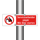 Servicearbeider pågår må ikke startes