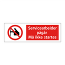 Servicearbeider pågår må ikke startes