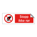 Stopp ikke rør
