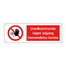 Uvedkommende ingen adgang henvendelse kontor