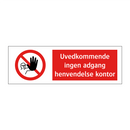 Uvedkommende ingen adgang henvendelse kontor