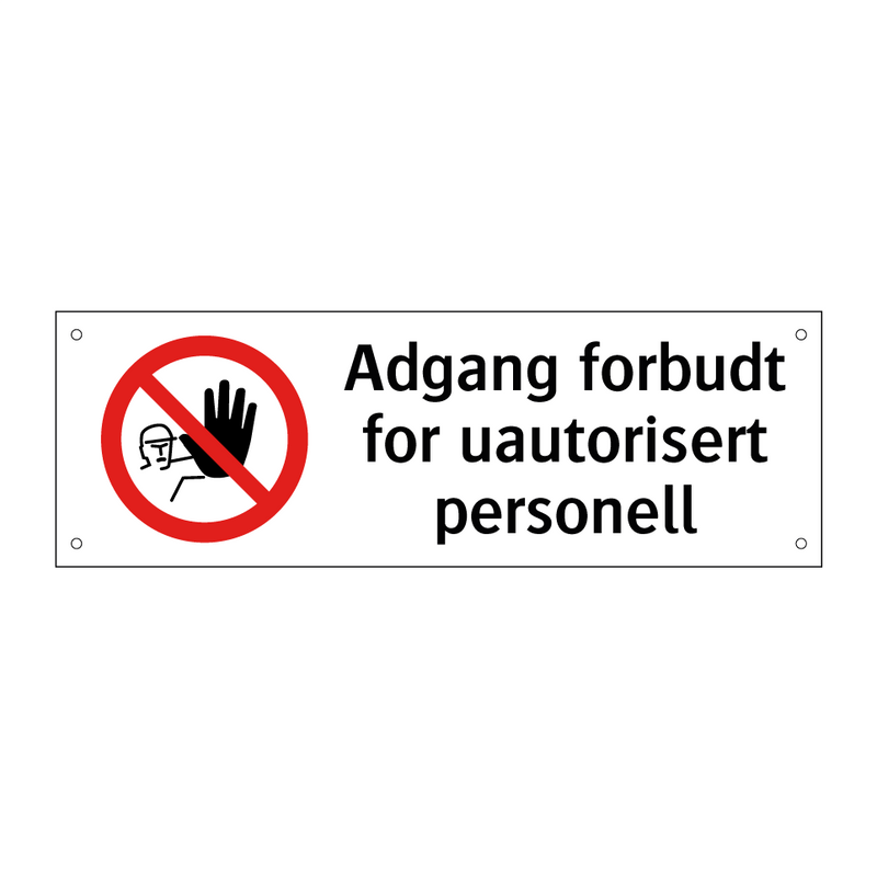 Adgang forbudt for uautorisert personell & Adgang forbudt for uautorisert personell