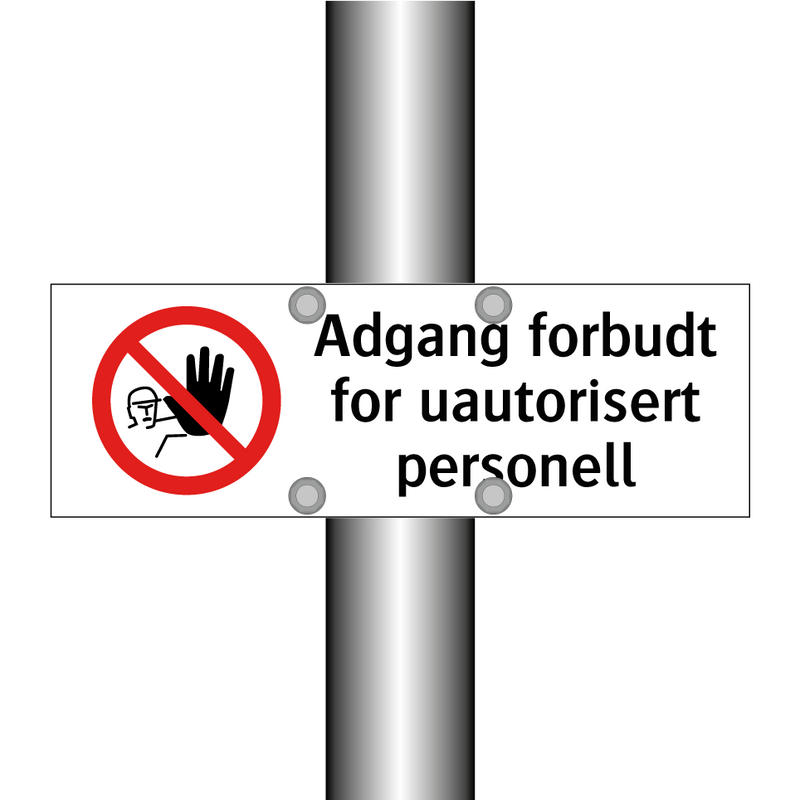 Adgang forbudt for uautorisert personell & Adgang forbudt for uautorisert personell