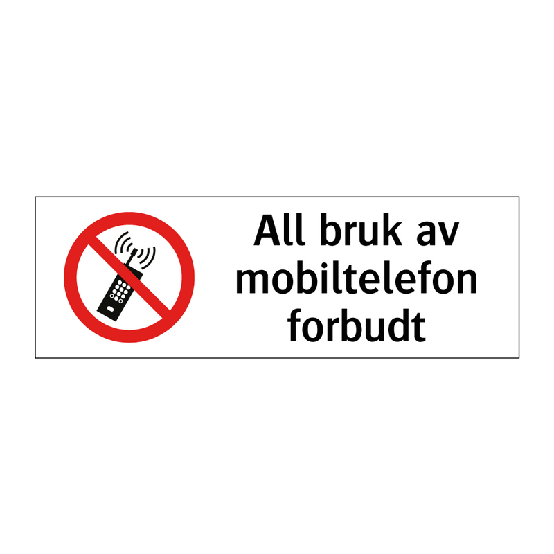 All bruk av mobiltelefon forbudt & All bruk av mobiltelefon forbudt