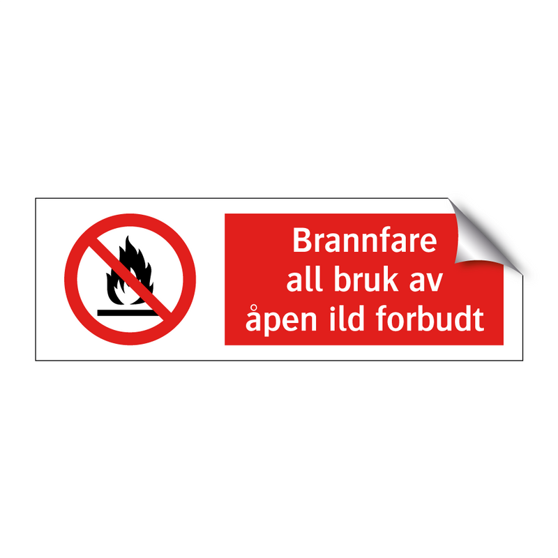 Brannfare all bruk av åpen ild forbudt & Brannfare all bruk av åpen ild forbudt