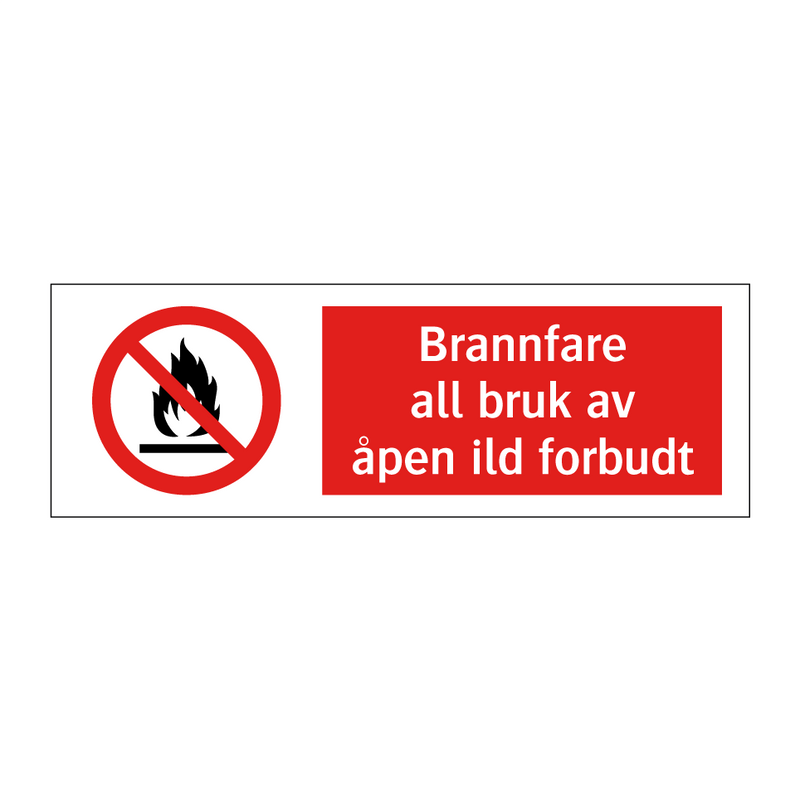 Brannfare all bruk av åpen ild forbudt & Brannfare all bruk av åpen ild forbudt