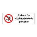 Forbudt for alkoholpåvirkede personer