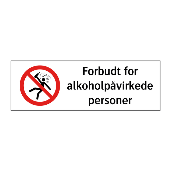 Forbudt for alkoholpåvirkede personer & Forbudt for alkoholpåvirkede personer