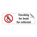 Forsiktig for bratt for rullestol