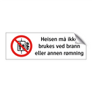Heisen må ikke brukes ved brann eller annen rømning