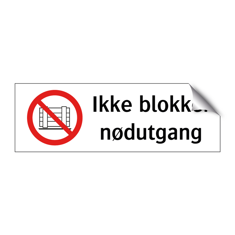 Ikke blokker nødutgang & Ikke blokker nødutgang & Ikke blokker nødutgang