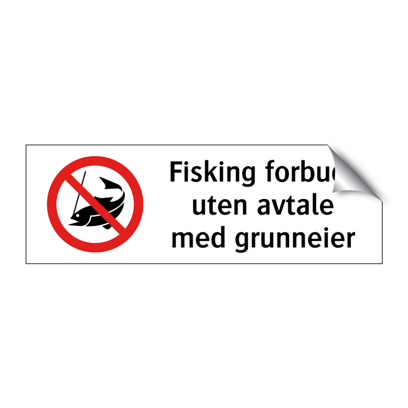 Fisking forbudt uten avtale med grunneier & Fisking forbudt uten avtale med grunneier